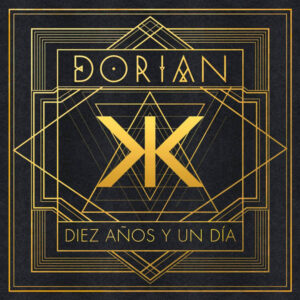 Dorian - Diez Años Y Un Día