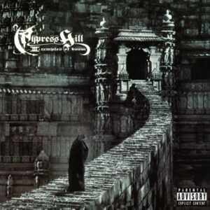 Cypress Hill - III - Temples Of Boom