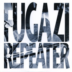 Fugazi - Repeater