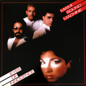 Miami Sound Machine - Eyes Of Innocence