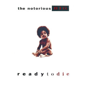 Notorious B.I.G. - Ready To Die