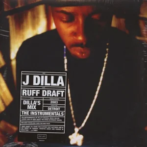 J Dilla - Ruff Draft: Dilla's Mix The Instrumentals