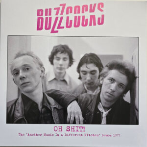 Buzzcocks - Oh Shit! (The "Another Music In A Different Kitchen" Demos 1977)