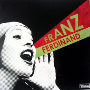 Franz Ferdinand - You Could Have It So Much Better