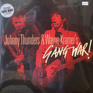 Johnny Thunders - Johnny Thunders & Wayne Kramer's Gang War!