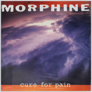 Morphine - Cure For Pain