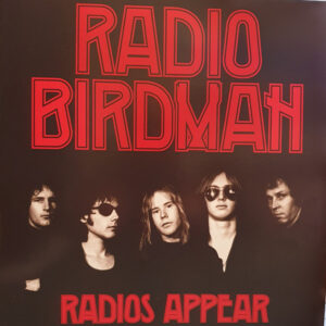 Radio Birdman - Radios Appear