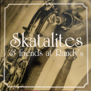 Skatalites & Friends At Randy's