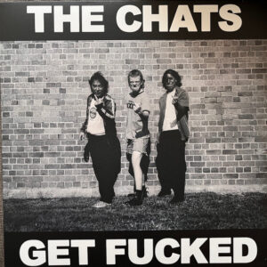 The Chats - Get Fucked