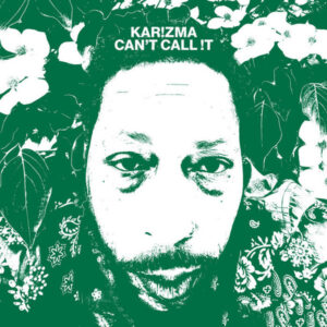 Karizma - Can't Call !t