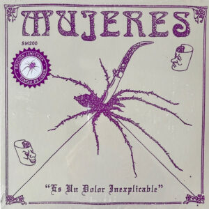 Mujeres - "Es Un Dolor Inexplicable"