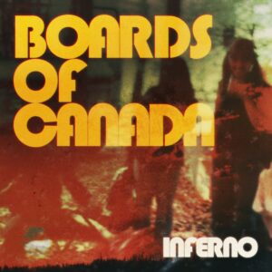 Boards of Canada - Inferno (Vinilo color)