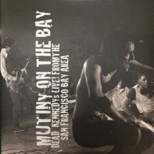 Dead Kennedys - Mutiny On The Bay