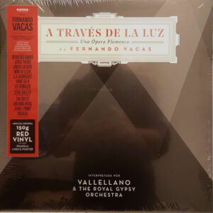 Fernando Vacas - A Través De La Luz (Una Ópera Flamenca)