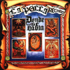 La Polla Records - Donde Se Habla