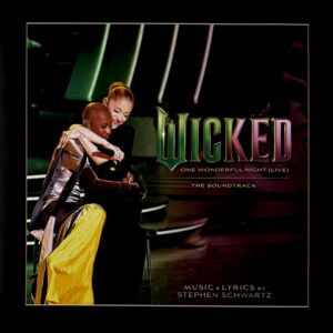 Stephen Schwartz - Wicked: One Wonderful Night (Live) - The Soundtrack