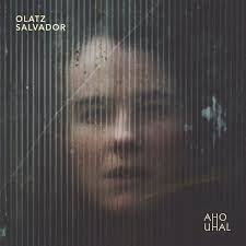 Olatz Salvador - Aho Uhal
