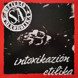 Soziedad Alkoholika - Intoxikazión Etílika