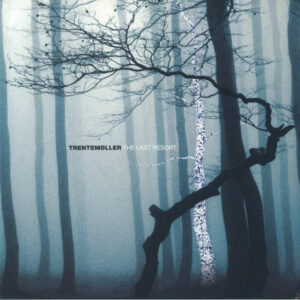 Trentemøller - The Last Resort