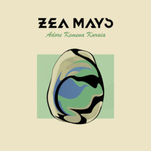 Zea Mays - Adore Kemena Kuraia