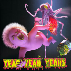 Yeah Yeah Yeahs - Mosquito