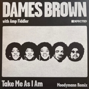 Dames Brown - Take Me As I Am (Moodymann Remix)