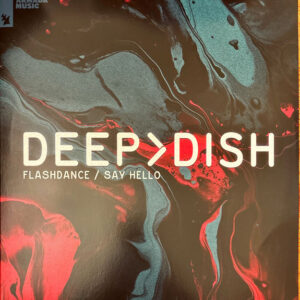 Deep Dish - Flashdance / Say Hello
