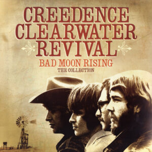 Creedence Clearwater Revival - Bad Moon Rising - The Collection