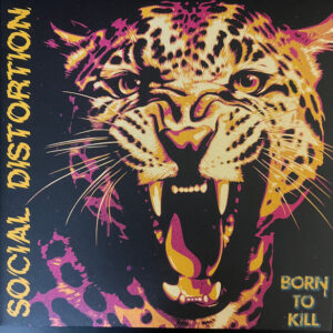 Social Distortion - Born To Kill