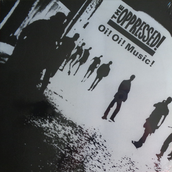 The Oppressed - Oi! Oi! Music!