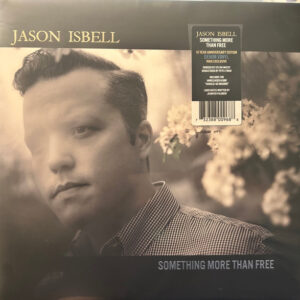 Jason Isbell - Something More Than Free