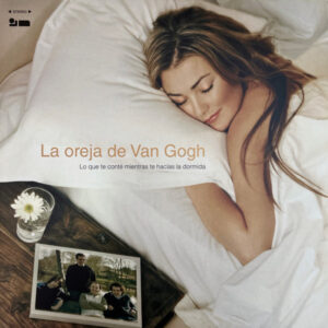 La Oreja De Van Gogh - Lo Que Te Conté Mientras Te Hacías La Dormida