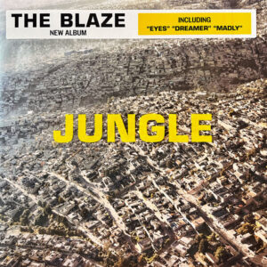The Blaze - Jungle